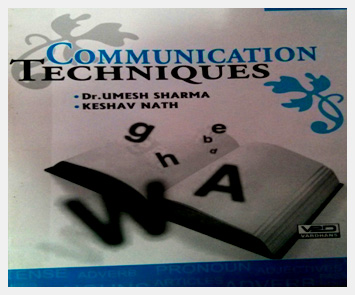  COMMUNICATION TECHNIQUES By :- Dr. Umesh Sharma & Keshav Nath